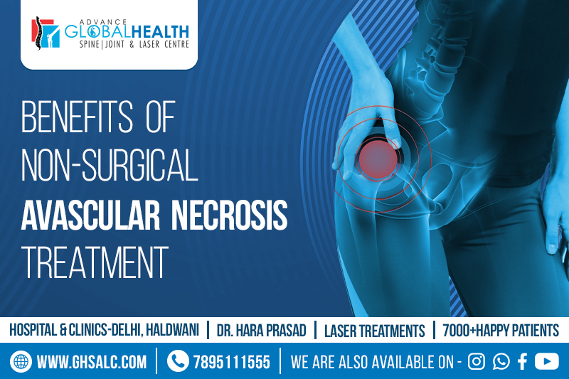 Benefits of Non Surgical Avascular Necrosis (AVN)